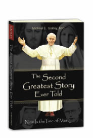 The Second Greatest Story Ever Told:
Now is the Time of Mercy book